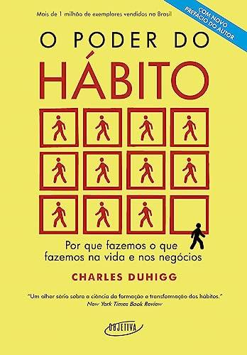 Transforme Sua Vida: Como O Poder do Hábito Pode Mudar Seus Negócios e Rotina Diária